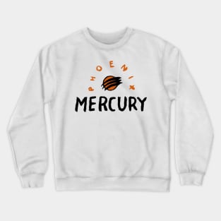 Phoenix Mercuuuury 03 Crewneck Sweatshirt